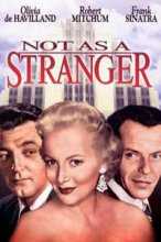 Не как чужой / Not as a Stranger (1955)
