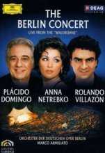 Пласидо Доминго, Анна Нетребко, Роландо Виллазон - Концерт в Берлине / The Berlin Concert (2006)