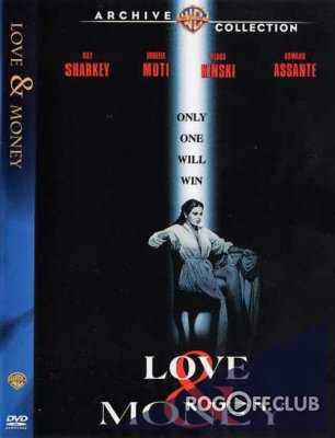 Любовь и деньги / Love & Money (1982)