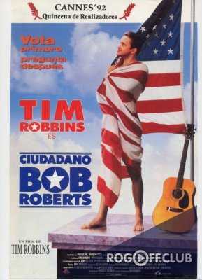 Боб Робертс / Bob Roberts (1992)