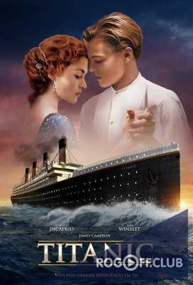Титаник / Titanic (1997) смотреть фильм