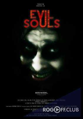 Злые души / Evil Souls (2015)